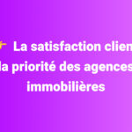 satisfaction client immobilier