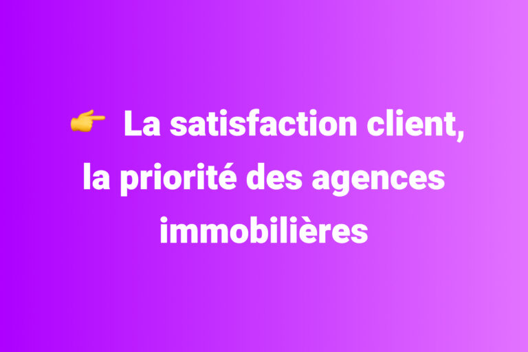 satisfaction client immobilier