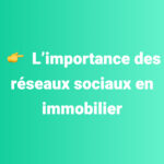 L’importance des réseaux sociaux en immobilier