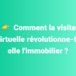 Comment-la-visite-virtuelle-révolutionne-t-elle-limmobilier